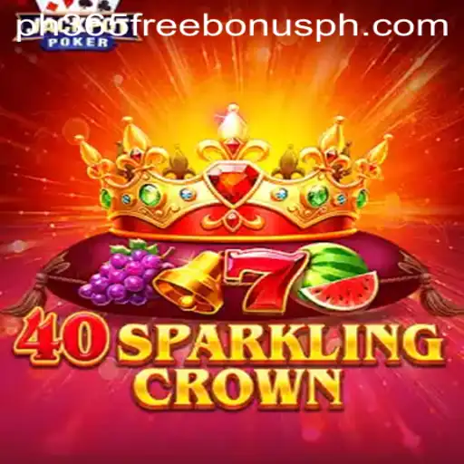 Discover the Thrills of 40SparklingCrown: A Game Worth Your Time and the Exciting ph365 Free Bonus Opportunity