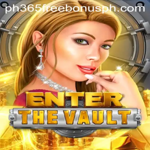 EntertheVault: A Captivating Journey into Gaming Adventure with PH365 Free Bonus