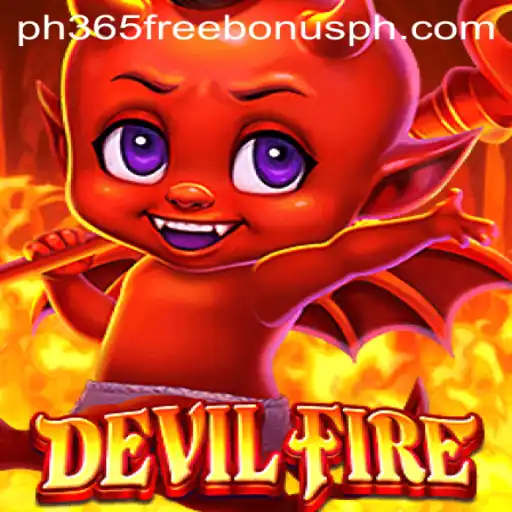 Exploring the Exciting World of DevilFire and the ph365 Free Bonus