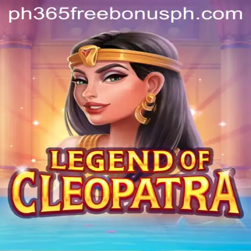 Discover the Exciting World of LegendOfCleopatra and PH365 Free Bonus