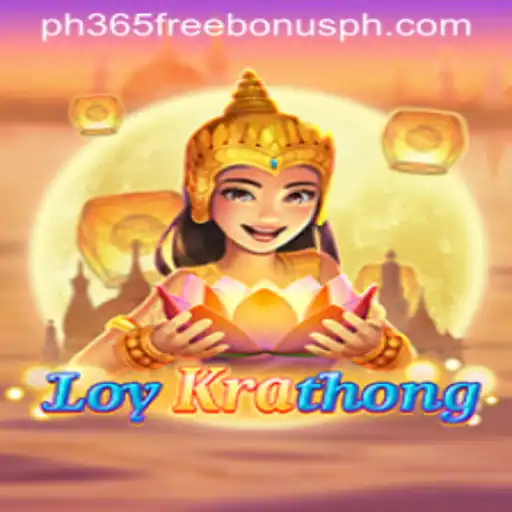 LoyKrathong: Exploring the Enchanting Game Experience and PH365 Free Bonus