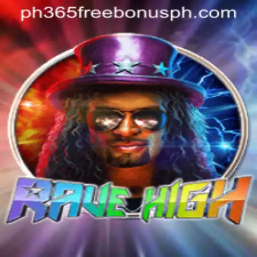 RaveHigh: The Electrifying New Game and the Alluring ph365 Free Bonus