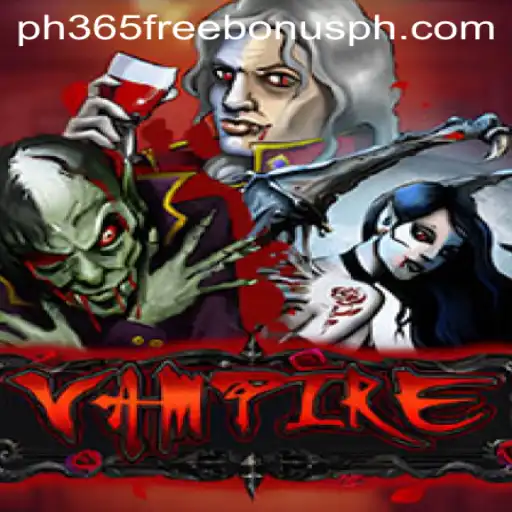 Exploring the Intriguing World of Vampire and How to Maximize Your ph365 Free Bonus